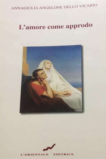 L' amore come approdo - A. Dello Vicario - Libro L'Orientale Editrice 2016 | Libraccio.it