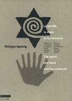 La spirale, la main et la menorah. Musée d'art et d'histoire du judaïsme: l'identité visuelle. Ediz. francese e inglese - Philippe Apeloig - Libro GCE 2004, Directions | Libraccio.it