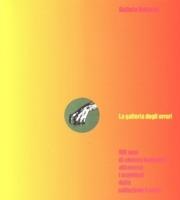 La galleria degli orrori. 100 anni di cinema fantastico attraverso i manifesti della collezione Ferrari - Andrea Ferrari, Forrest J. Ackerman - Libro GCE 2004, GCE. Gottardo | Libraccio.it