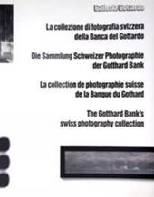 La collezione di fotografia svizzera della Banca del Gottardo