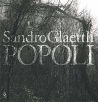 Popoli. Ediz. italiana e inglese - Sandro Glaettli, Luca Patocchi - Libro GCE 2005 | Libraccio.it