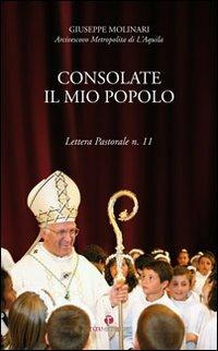Consolate il mio popolo. Lettera pastorale n. 11 - Giuseppe Molinari - Libro Tau 2010 | Libraccio.it