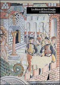 La Chiesa di San Giorgio a Montemerano  - Libro Edizioni della Meridiana 2000 | Libraccio.it