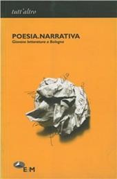 Poesia. Narrativa. Giovane letteratura a Bologna