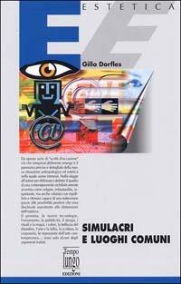 Simulacri e luoghi comuni - Gillo Dorfles - Libro TempoLungo 1980, Vertici | Libraccio.it