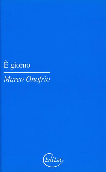 È giorno - Marco Onofrio - Libro Edilazio 2007, Castalia | Libraccio.it