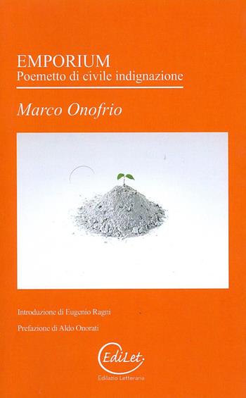 Emporium. Poemetto di civile indignazione - Marco Onofrio - Libro Edilazio 2008, Elsinore | Libraccio.it