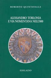 Alessandro Torlonia e via Nomentana nell'Ottocento