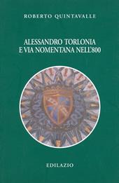 Alessandro Torlonia e via Nomentana nell'Ottocento