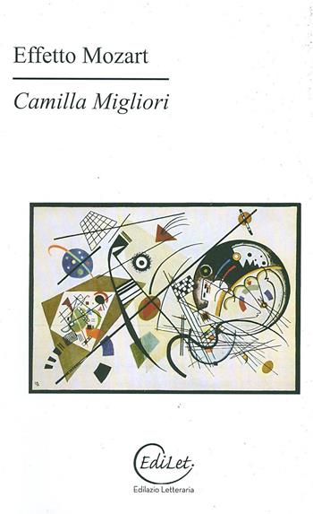 Effetto Mozart - Camilla Migliori - Libro Edilazio 2008, Hemingway | Libraccio.it