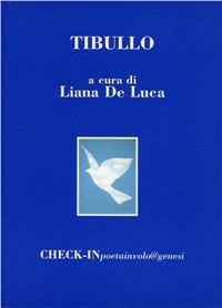 Tibullo - Liana De Luca - Libro Genesi 2001, Check-in | Libraccio.it