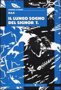 Il lungo sogno del signor T. - Max - Libro Mare Nero 2000, Paracult | Libraccio.it