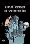 Una casa a Venezia - Giovanni Mattioli, Vanna Vinci - Libro Kappa Edizioni 1999, Mondo naïf | Libraccio.it
