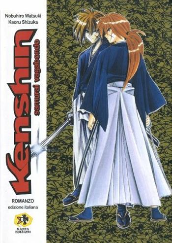 Kenshin. Samurai vagabondo - Nobuhiro Watsuki, Kaoru Shizuka - Libro Kappa Edizioni 2002, Mangazine | Libraccio.it