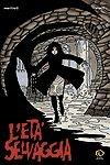 L'età selvaggia - Vanna Vinci, Giovanni Mattioli - Libro Kappa Edizioni 2001, Mondo naïf | Libraccio.it