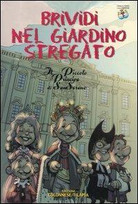 Brividi nel giardino stregato. Il piccolo principe di SanSereno - Tiziana Cozzi - Libro Colonnese Editore 2005, I racconti della sirena | Libraccio.it