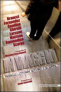 In viaggio. Passaggi letterari su ferro e su gomma. Con DVD  - Libro Gaetano Colonnese Editore 2008 | Libraccio.it