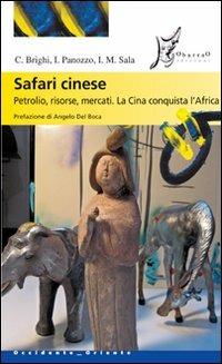 Safari cinese. Petrolio, risorse, mercati. La Cina conquista l'Africa  - Libro O Barra O Edizioni 2007, Occidente-Oriente | Libraccio.it