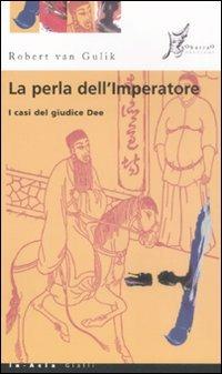 La perla dell'imperatore - Robert Van Gulik - Libro O Barra O Edizioni 2008, In Asia gialli | Libraccio.it