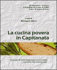 La cucina povera in Capitanata - M. Abdelmaksoud, A. Curcetti, A. M. De Muro - Libro Edizioni del Rosone 2009 | Libraccio.it