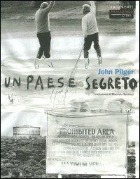 Un paese segreto - John Pilger - Libro Fandango Libri 2004, Documenti | Libraccio.it