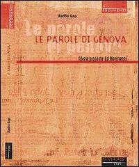 Le parole di Genova. Idee e proposte dal movimento  - Libro Fandango Libri 2002, Documenti | Libraccio.it