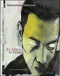 Il libro di Caino - Alexander Trocchi - Libro Fandango Libri 2002, Mine vaganti | Libraccio.it