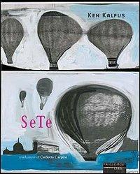 Sete - Ken Kalfus - Libro Fandango Libri 2002, Mine vaganti | Libraccio.it