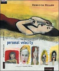 Personal velocity - Rebecca Miller - Libro Fandango Libri 2003, Mine vaganti | Libraccio.it