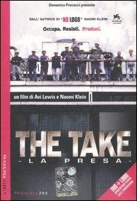 The take-La presa. DVD. Con libro - Avi Lewis, Naomi Klein - Libro Fandango Libri 2007, Documenti | Libraccio.it