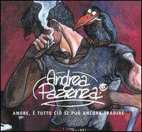 Andrea Pazienza. Amore, è tutto ciò che si può ancora tradire. Catalogo della mostra (Roma 17 settembre-9 ottobre 2005). Ediz. illustrata  - Libro Fandango Libri 2005 | Libraccio.it