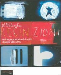 Recinzioni. Critiche perimetrali e altri scritti. Stagione 2003/2004 - Johnny Palomba - Libro Fandango Libri 2004 | Libraccio.it