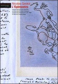 L' epimostro - Nicolas Genka - Libro Fandango Libri 2004, Mine vaganti | Libraccio.it