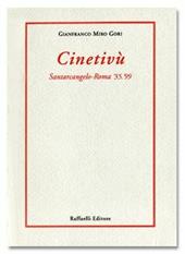 Cinetivù. Santarcangelo-Roma '35-'99