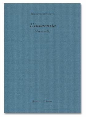 L' invornita (due novelle) - Benedetto Benedetti - Libro Raffaelli 2000, Scintille | Libraccio.it