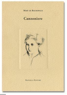 Canzoniere - Mary Rachewiltz - Libro Raffaelli, Scintille | Libraccio.it