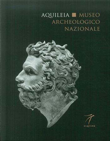 Aquileia. Museo archeologico nazionale - Marta Novello, Elena Braidotti, Annalisa De Franzoni - Libro Elzeviro 2019 | Libraccio.it