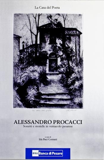 La casa del poeta. Sonetti e storielle in vernacolo pesarese - Alessandro Procacci - Libro Metauro 2006 | Libraccio.it