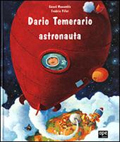 Dario Temerario astronauta