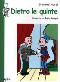 Dietro le quinte - Giovanni Nucci - Libro Lapis 1999, Carlo il tarlo | Libraccio.it