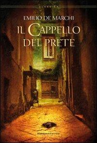 Il cappello del prete - Emilio De Marchi - Libro Morganti Editori 2007 | Libraccio.it