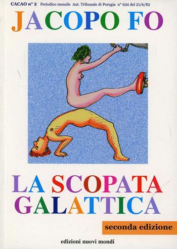La scopata galattica. Sesso e zen - Jacopo Fo - Libro Fo Jacopo 1999 | Libraccio.it