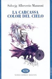 La carcassa color del cielo