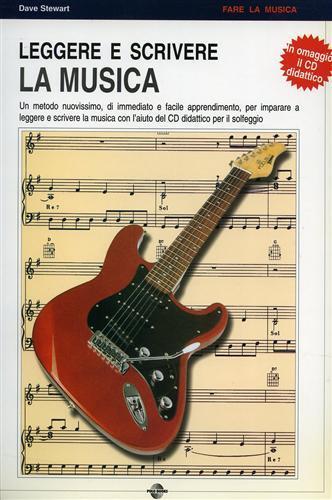 Leggere e scrivere la musica - Dave Stewart - Libro Polo Books 2010 | Libraccio.it