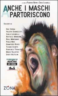 Anche i maschi partoriscono  - Libro Zona 2002 | Libraccio.it