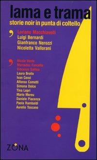 Lama e trama. Storie noir in punta di coltello  - Libro Zona 2004 | Libraccio.it