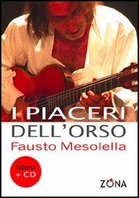 I piaceri dell'orso. Con CD Audio - Fausto Mesolella - Libro Zona 2005 | Libraccio.it