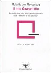 Il mio Quarantotto. Emancipazione della donna e libero pensiero dalle «Memorie di una idealista»