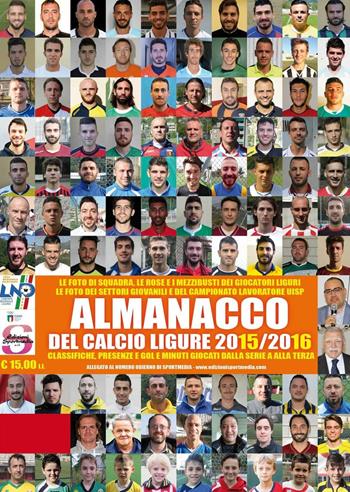 Almanacco del calcio e dello sport ligure 2015-2016  - Libro Sportmedia 2016 | Libraccio.it