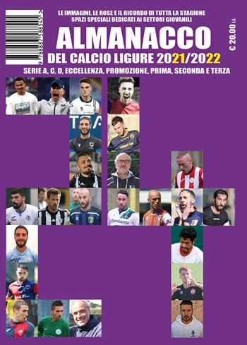 Almanacco del Calcio Ligure 2021-2022 - Paolo Dellepiane, Luca Bianchi, Francesco Casuscelli - Libro Sportmedia 2022 | Libraccio.it
